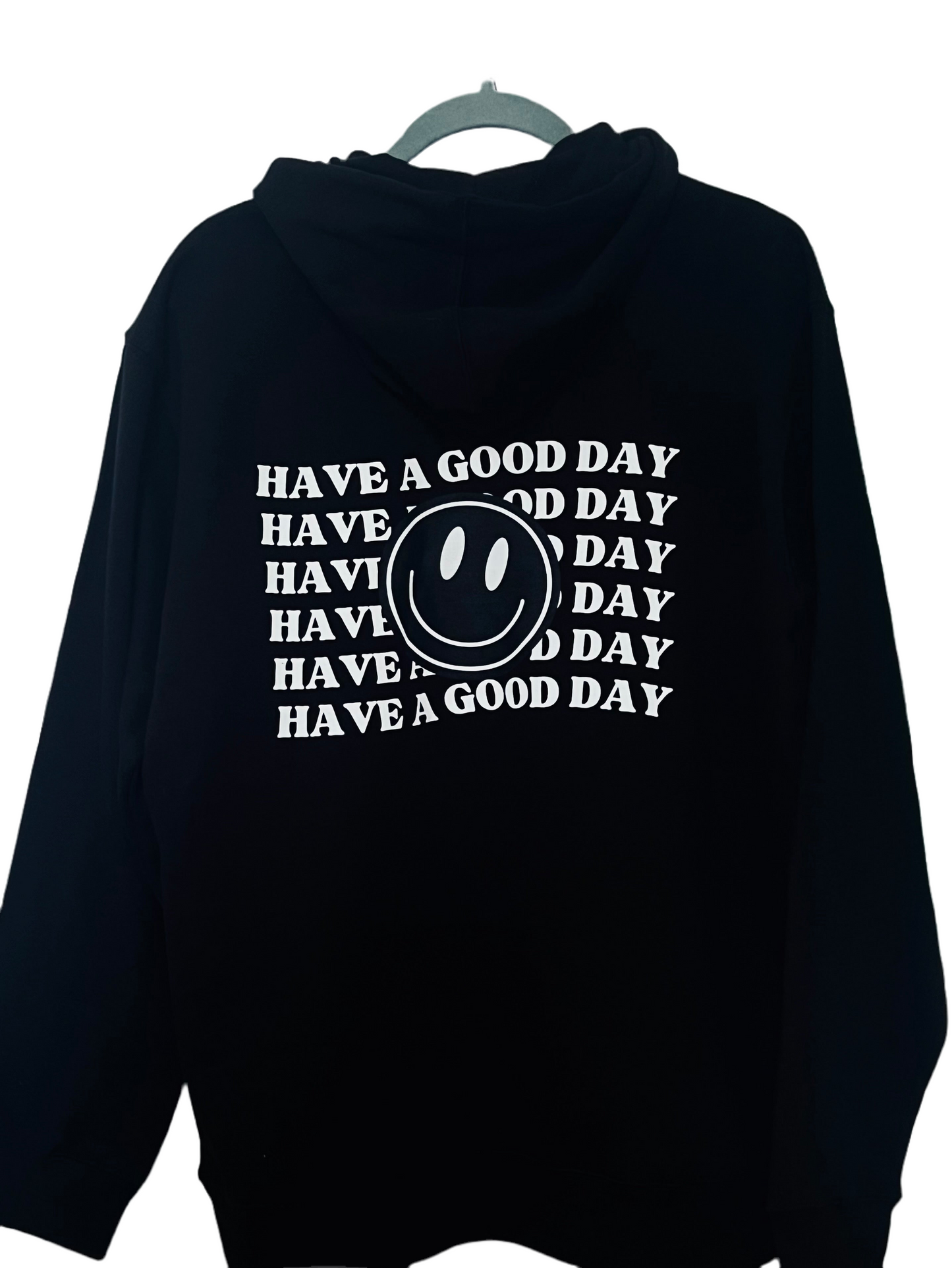 Have a Good Day Hoodie