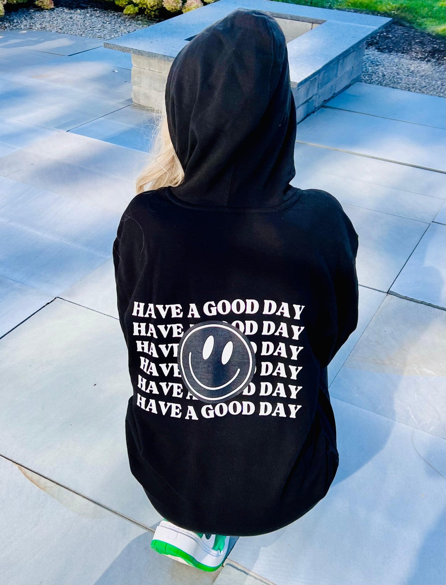 Have a Good Day Hoodie